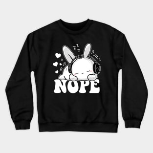 Nope Not Today Funny Lazy Rabbit Crewneck Sweatshirt